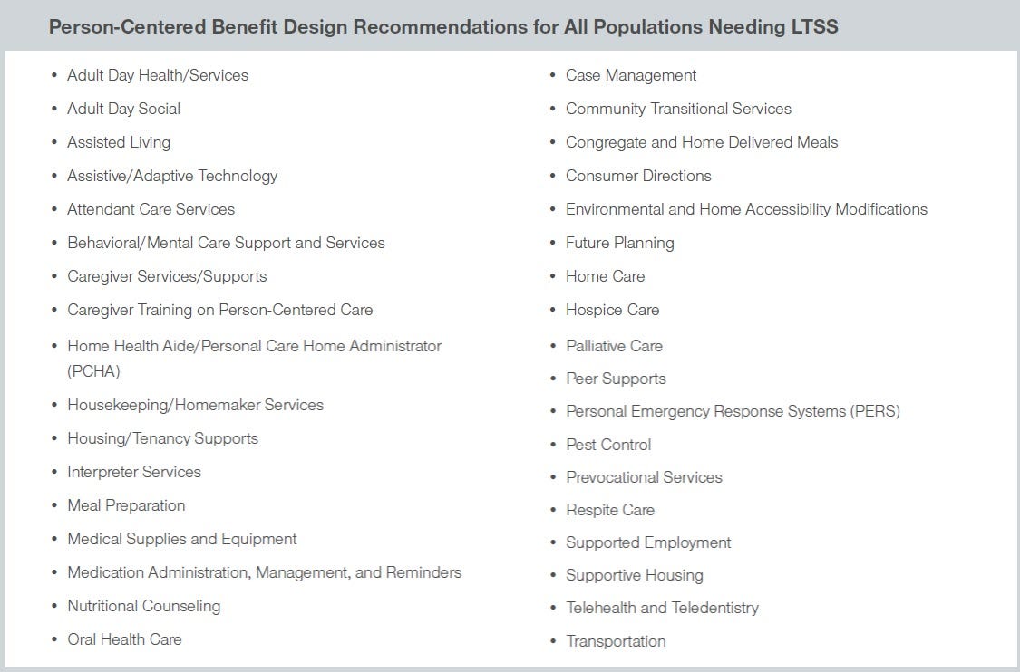 Person-centered benefit design recommendations for all populations needing LTSS